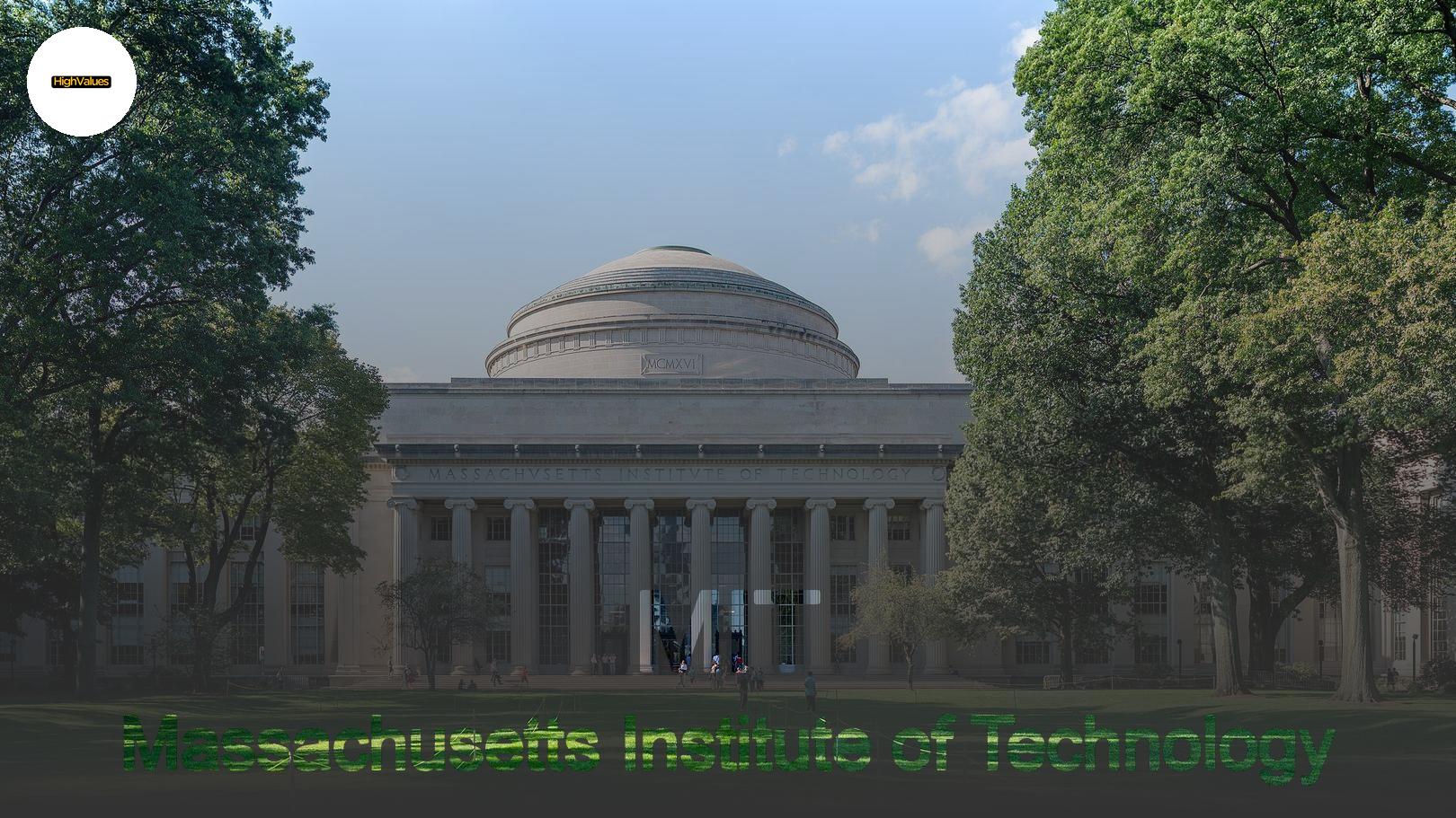 Massachusetts Institute of Technology (MIT): More Than Just a School